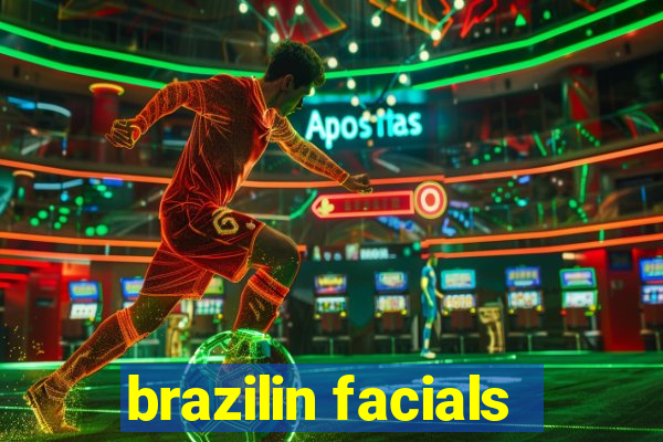 brazilin facials